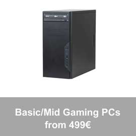 Basic/Mid Range & Gaming PCs